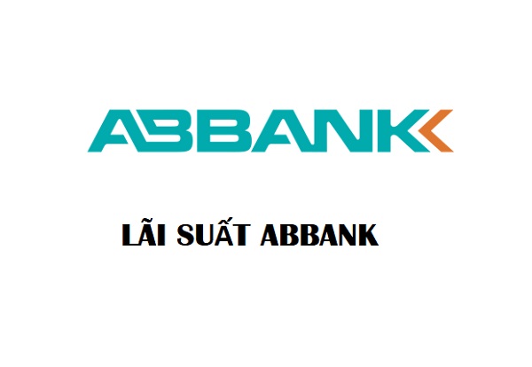 Lãi Suất Ngân Hàng ABBank Mới Nhất Cập Nhật 2022